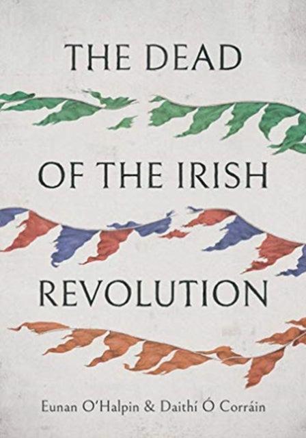 Dead Of The Irish Revolution The