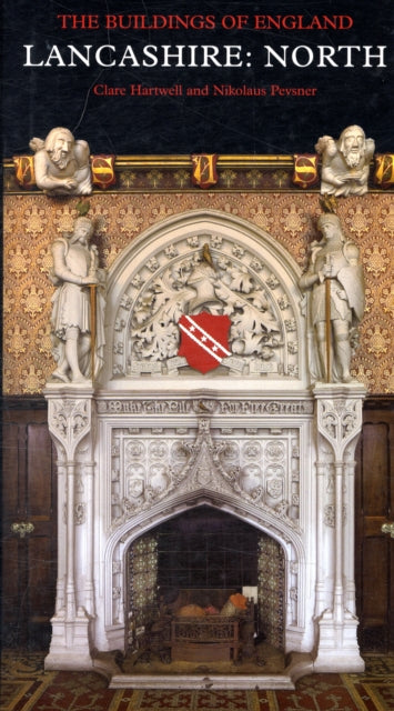 Lancashire North: Buildings Of England By Hartwell, Clare