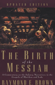 Birth Of The Messiah A New Upda By Raymond E. Brown