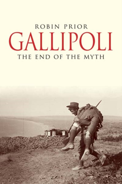 Gallipoli The End Of The Myth