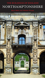 Northamptonshire: Buildings Of England By Bailey, Bruce