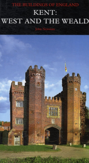 Kent: Buildings Of England By Newman, John