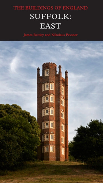 Suffolk East: Buildings Of England By Bettley, James