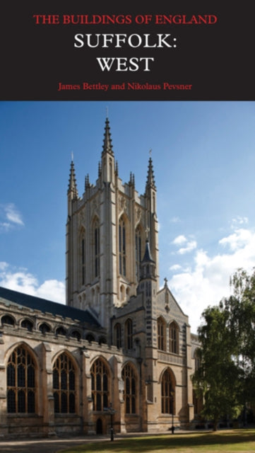 Suffolk West: Buildings Of England By Bettley, James