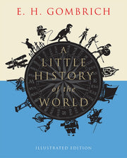 Little History Of The World Illus Edn By Gombrich, E H