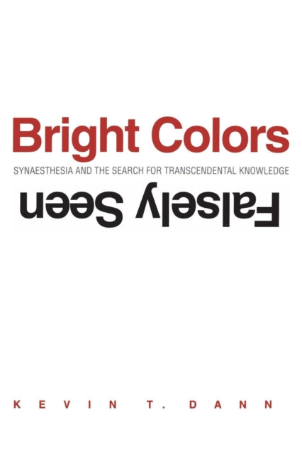 Bright Colors Falsely Seen: Synaesthesia