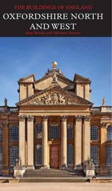 Oxfordshire North & West: Buildings Of E By Brooks, Alan