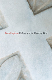 Culture & The Death Of God By Eagleton, Terry