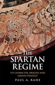 The Spartan Regime Its Character Origi