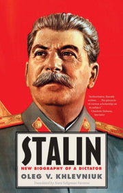 Stalin New Biography Of A Dictator By Khlevniuk, Oleg V
