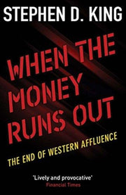 When The Money Runs Out The End Of West