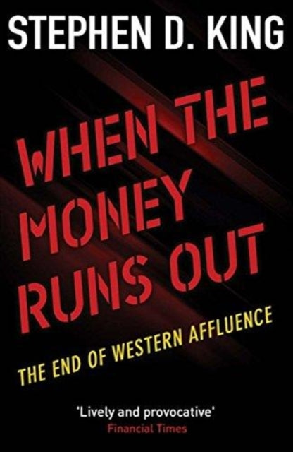 When The Money Runs Out The End Of West