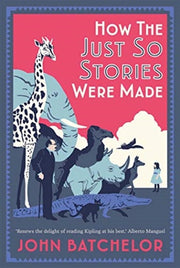 How The Just So Stories Were Made