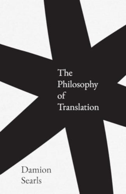 Philosophy Of Translation By Searls, Damion