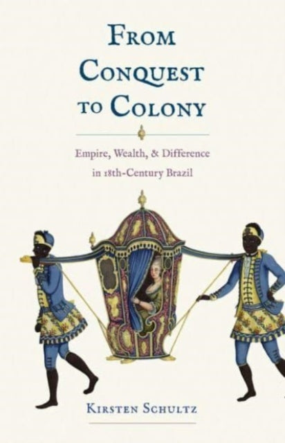 From Conquest To Colony