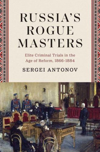 Russias Rogue Masters : Elite Criminal T By Antonov, Sergei
