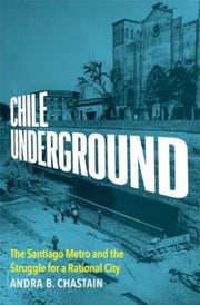 Chile Underground The Santiago Metro An