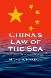Chinas Law Of The Sea By Kardon, Isaac B