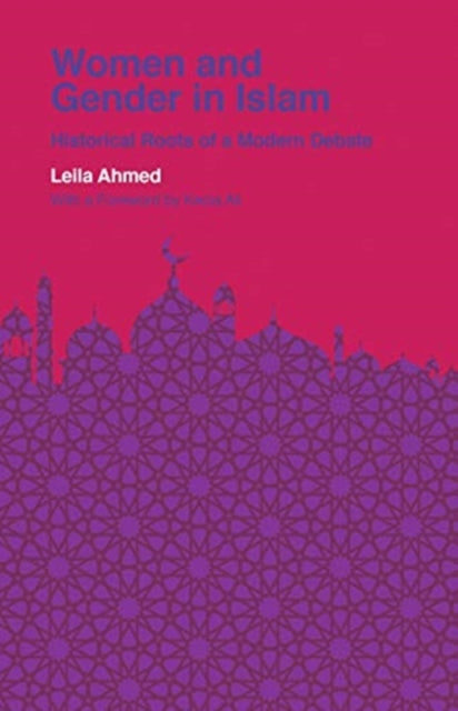Women & Gender In Islam By Ahmed, Leila