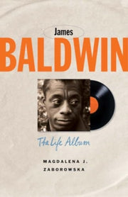 James Baldwin The Life Album