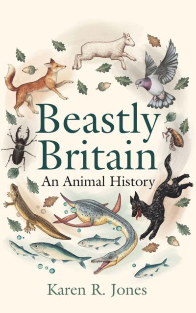 Beastly Britain An Animal History