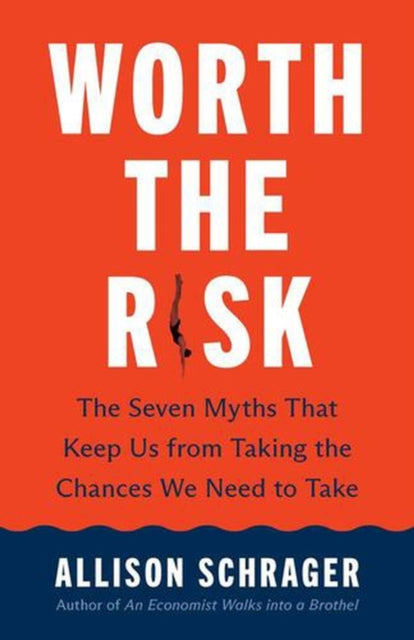 Worth The Risk By Schrager, Allison