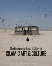 Environment And Ecology In Islamic Art A