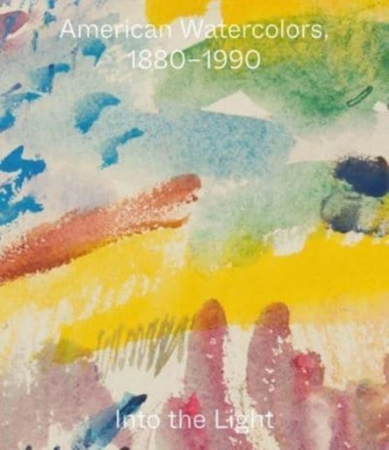 American Watercolors 1880-1990