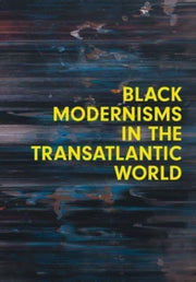 Black Modernisms/transalantic World