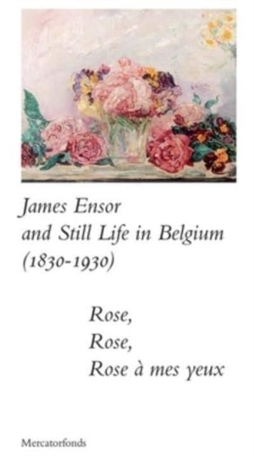 James Ensor And Stillife In Belgium