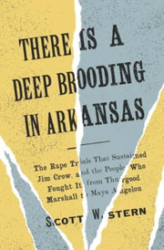 There Is A Deep Brooding In Arkansas Th