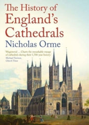 History Of Englands Cathedrals By Orme, Nicholas