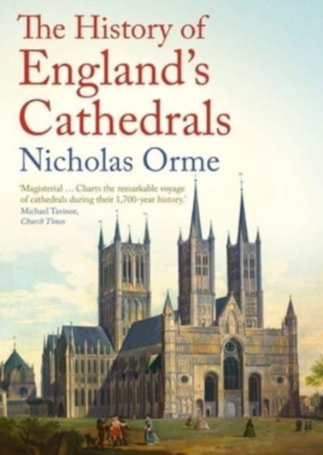 History Of Englands Cathedrals By Orme, Nicholas