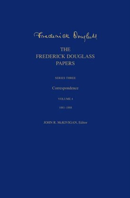 The Frederick Douglass Papers Series Th By Frederick Douglass