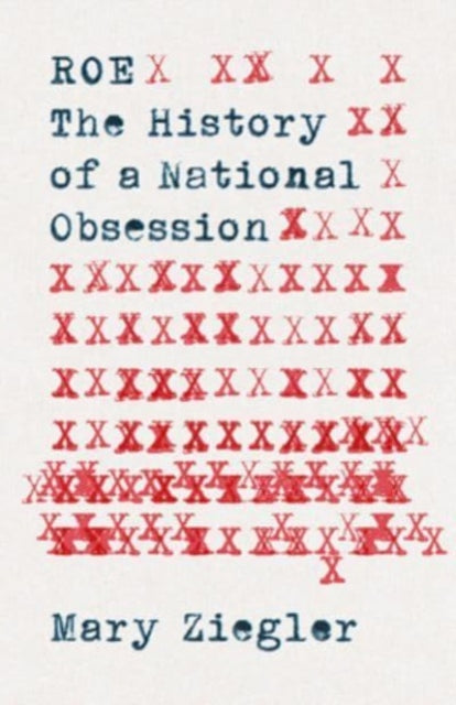 Roe The History Of A National Obsession