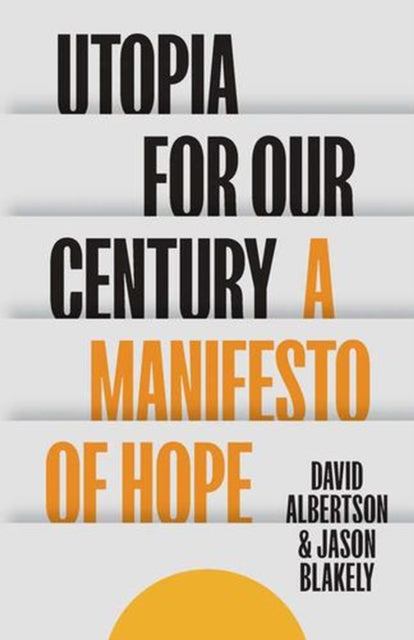 Utopia For Our Century By Albertson, David