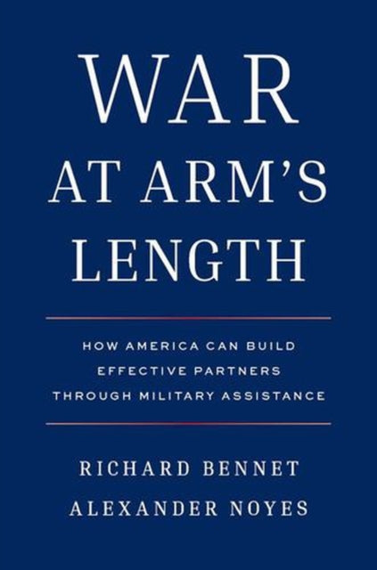 War At Arms Length By Bennet, Richard