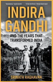 Indira Gandhi & The Years That Transfor By Raghavan, Srinath