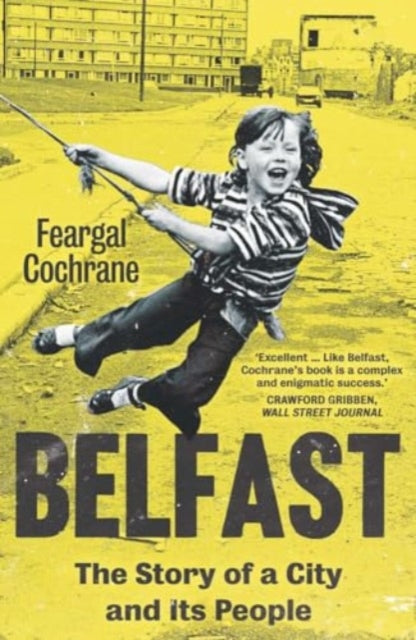 Belfast The Story Of A City & Its People