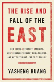 Rise And Fall Of The East By Huang, Yasheng