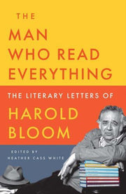Man Who Read Everything By Bloom, Harold