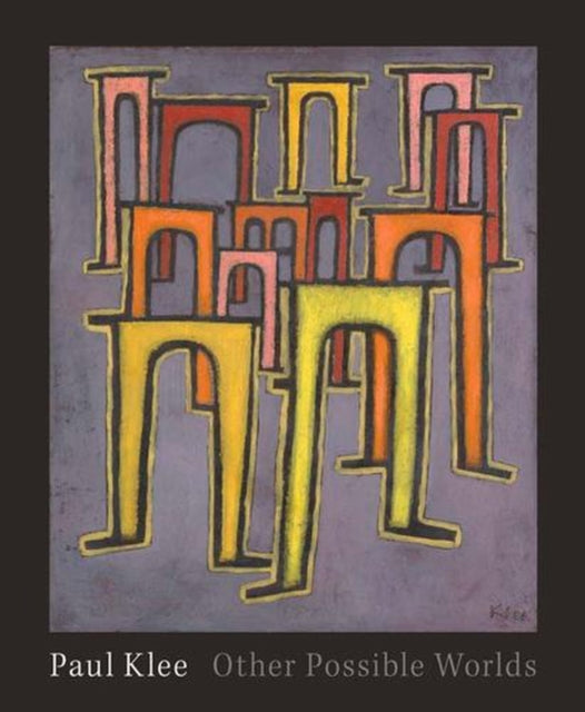 Paul Klee Other Possible Worlds By Klein, Mason