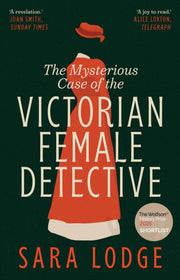 Mysterious Case/victorian Female Detecti By Lodge, Sara