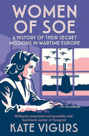 Women Of Soe By Vigurs, Kate