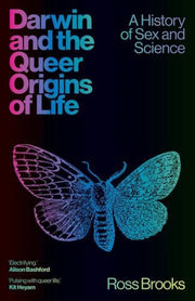 Darwin & The Queer Origins Of Life By Brooks, Ross