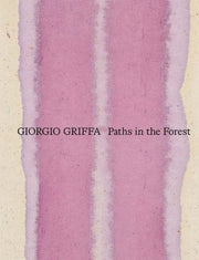 Giorgio Griffa : Paths In The Forest By Wiesenberger, Robert