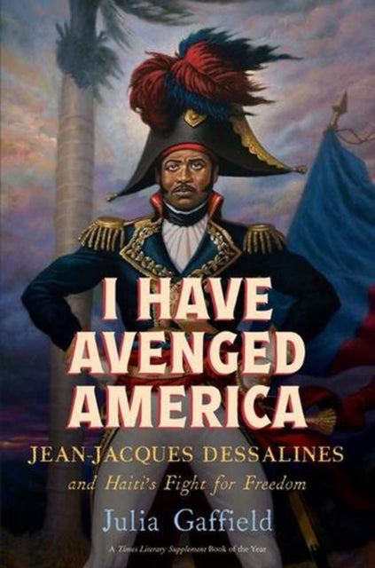 I Have Avenged America By Gaffield, Julia