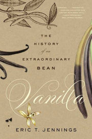 Vanilla : History Of An Extraordinary By 9780300292169