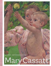 Mary Cassatt After Impressionism By Madsen, Annelise K