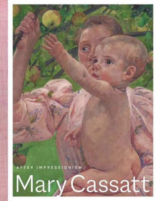 Mary Cassatt After Impressionism By Madsen, Annelise K